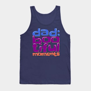 Dad Boo-tiful Moments Tank Top